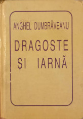 DRAGOSTE SI IARNA-ANGHEL DUMBRAVEANU foto