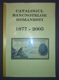 Catalogul bancnotelor romanesti (1877 - 2005)