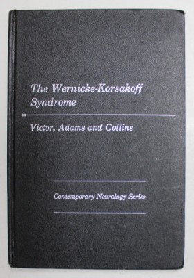 THE WERNICKE - KORSAKOFF SYNDROME by MAURICE VICTOR ...GEORGE H. COLLINS , 1971, DEDICATIE * foto