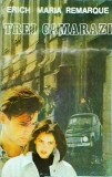 Erich Maria Remarque - Trei camarazi (1993)