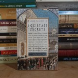 PHILIP GARDINER - SOCIETATI SECRETE : ILLUMINATI , CAVALERII TEMPLIERI , 2010 *