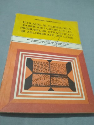 UTILAJUL SI TEHNOLOGIA FABRICARII CHERESTELEI ,PRODUSELOR STRATIFICATE 1990 foto
