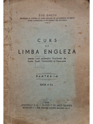 Zoe Ghetu - Curs de limba engleza, partea I, editia a II-a (Editia: 1944) foto