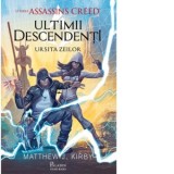 Assassin's Creed. Ultimii descendenti. Ursita zeilor - Matthew J. Kirby
