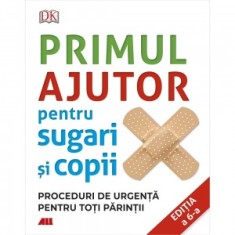 Primul ajutor pentru sugari si copii. Proceduri de urgenta pentru toti parintii - Vivien J. Armstrong, Irina Roxana Crismaru