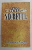 EI AU GASIT SECRETUL de V. RAYMOND EDMAN , 2003