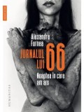 Jurnalul lui 66. Noaptea in care am ars/Alexandra Furnea