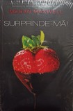 Megan Maxwell - Surprinde-ma! (2021)