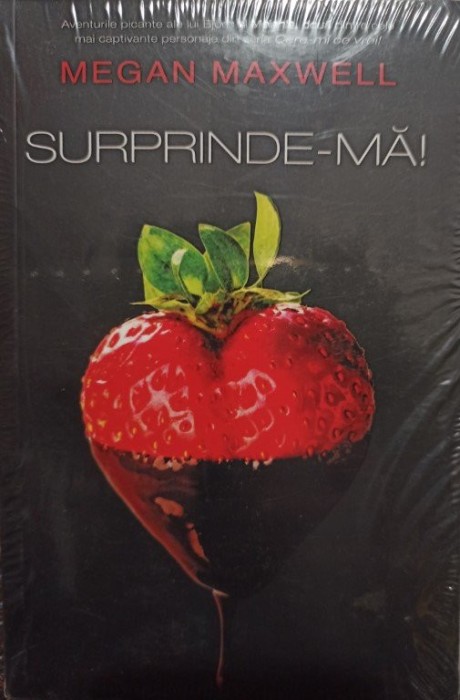 Megan Maxwell - Surprinde-ma! (Editia: 2021)