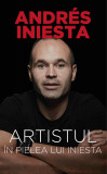 Artistul | Andres Iniesta, Marcos Lopez, Ramon Besa, Preda Publishing