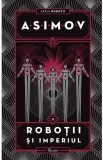 Robotii Vol. 5 Robotii si Imperiul