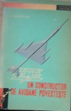 A.S. IAKOVLEV - UN CONSTRUCTOR DE AVIOANE POVESTEȘTE