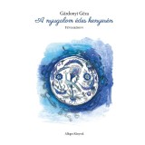 A nyugalom &eacute;des kenyer&eacute;n - F&Uuml;VESK&Ouml;NYV - G&aacute;rdonyi G&eacute;za