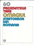 Cumpara ieftin 60. Presedintelui tarii, omagiul scriitorilor din Romania