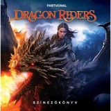 Dragon Riders - Sz&iacute;nezők&ouml;nyv