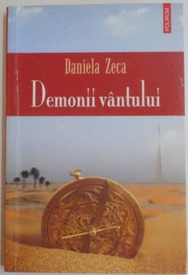 DEMONII VANTULUI de DANIELA ZECA , 2010 foto