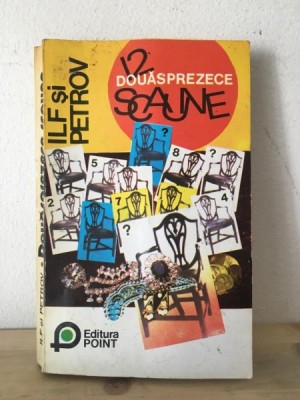 I. Ilf, E. Petrov - Douasprezece Scaune foto