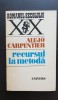 Recursul la metodă - Alejo Carpentier