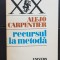 Recursul la metodă - Alejo Carpentier
