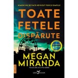 Toate fetele disparute - Megan Miranda