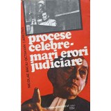 PROCESE CELEBRE. MARI ERORI JUDICIARE-NICOLAE BACIU, OCTAVIAN CAPATINA-258912