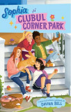 Sophia și clubul Corner Park - Paperback brosat - Davina Bell - Prestige