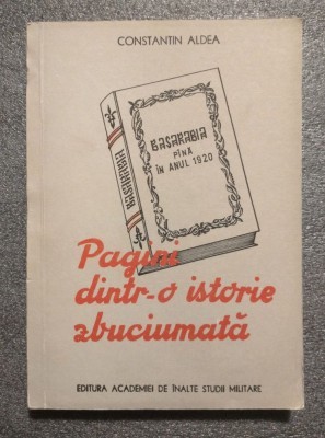 Constantin Aldea - Pagini dintr-o istorie zbuciumată: Basarabia p&amp;acirc;nă &amp;icirc;n 1920 foto