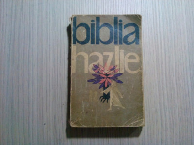 BIBLIA HAZLIE - L. Taxil - Editura Politica, 1962, 551 p. foto