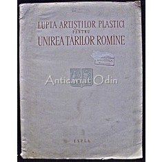 Lupta Artistilor Plastici Pentru Unirea Tarilor Romane - A. Corb