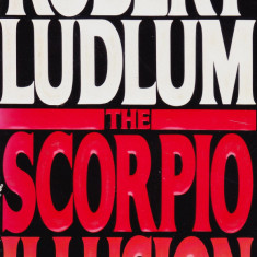Carte in limba engleza: Robert Ludlum - The Scorpio Illusion