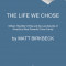 The Life We Chose: William &quot;&quot;Big Billy&quot;&quot; d&#039;Elia and the Last Secrets of America&#039;s Most Powerful Mafia Family