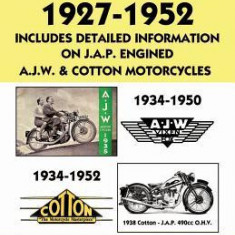 Book of the J.A.P. Engine 1927-1952 Includes Detailed Information on J.A.P. Engined A.J.W. & Cotton Motorcycles