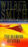 Wilbur Smith - The Diamond Hunters