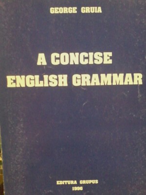 George Gruia - A Concise English Grammar foto