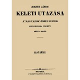 Jerney J&aacute;nos keleti utaz&aacute;sa a magyarok őshelyeinek kinyomoz&aacute;sa v&eacute;gett 1844 &eacute;s 1845 I-II. k&ouml;tet - Jerney J&aacute;nos