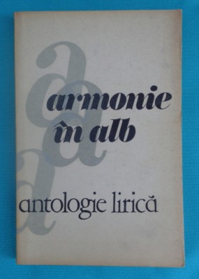 Cenaclul literar Vasile Voiculescu &amp;ndash; Armonie in alb ( antologie lirica ) foto