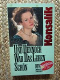 Und dennoch war das Leben sch&ouml;n - KONSALIK