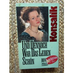 Und dennoch war das Leben sch&ouml;n - KONSALIK