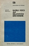 Cumpara ieftin Bazele fizice ale relativitatii einsteiniene - Nicolae Barbulescu (@A136)
