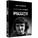 Istoriile unui vehement 1. Ipocratia, Irinel Columbeanu, Editura Neverland
