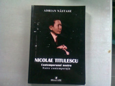 NICOLAE TITULESCU CONTEMPORANUL NOSTRU - ADRIAN NASTASE foto