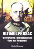 Ultimul prusac. Volumul I | Charles Messenger, 2020