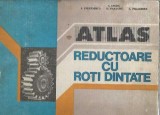 Atlas. Reductoare cu roti dintate - D. Panturu, I. Crudu, I. Stefanescu