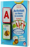 Activitati cu litere si cuvinte. Set educativ. Carte de activitati si 108 cartonase, Litera
