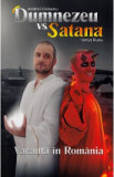 Dumnezeu vs Satana. Vacanta in Romania - Andrei Ciobanu, Ionut Rusu, 2020