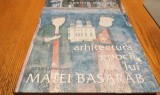 ARHITECTURA Epocii lui MATEI BASARAB - Volumul I - Cristian Moisescu - Editura Meridiane, 2002, 159 p. cu ilustratii in text