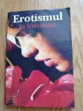 Erotismul in literatura - Editura: Presa Romaneasca : 2002