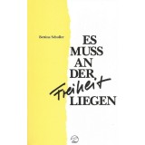 Es muss an der Freiheit liegen