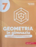 Geometria in gimnaziu. Explicatii si rezolvari complete - Maria Zaharia, Dan Zaharia