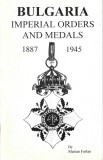 BULGARIA - IMPERIAL ORDERS AND MEDALS 1887 - 1945